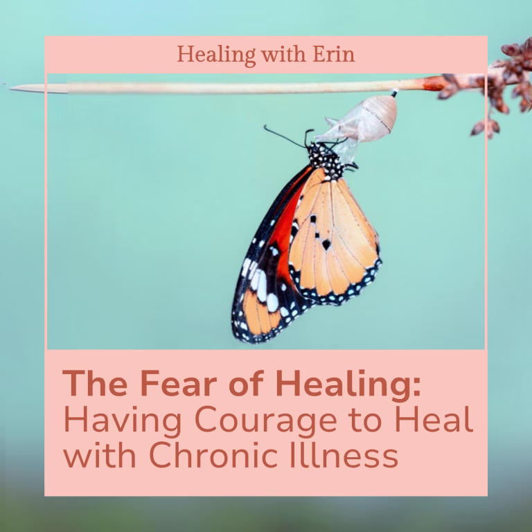 A yellow butterfly resting on a branch with the text 'The fear of healing: having courage to heal with chronic illness'