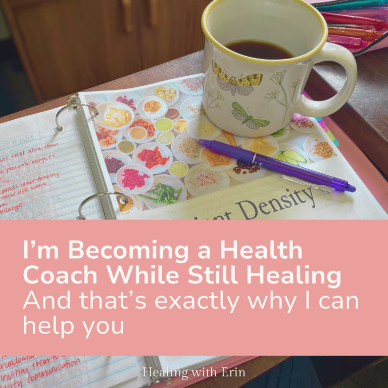 Health coach study material with a cup of tea with the text "I'm Becoming a Health Coach–while still healing–and that's exactly why I can help you" over the image